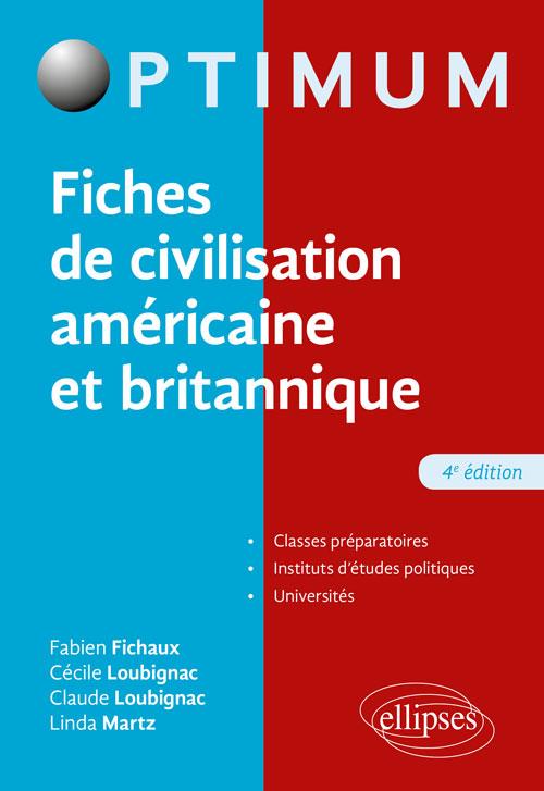 - FICHES DE CIVILISATION AMERICAINE ET BRITANNIQUE - 4E EDITION - FICHES DE CIVILISATION AMERICAINE ET BRITANNIQUE - 4E EDITION